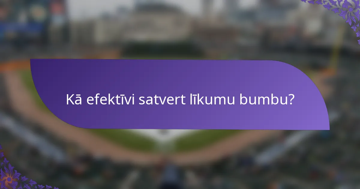 Kā efektīvi satvert līkumu bumbu?