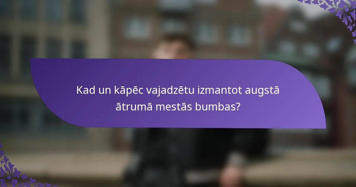 Kad un kāpēc vajadzētu izmantot augstā ātrumā mestās bumbas?