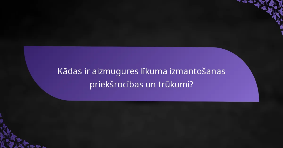 Kādas ir aizmugures līkuma izmantošanas priekšrocības un trūkumi?