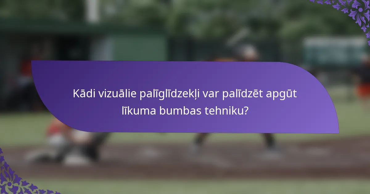Kādi vizuālie palīglīdzekļi var palīdzēt apgūt līkuma bumbas tehniku?