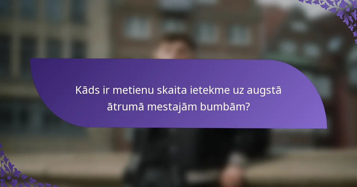 Kāds ir metienu skaita ietekme uz augstā ātrumā mestajām bumbām?